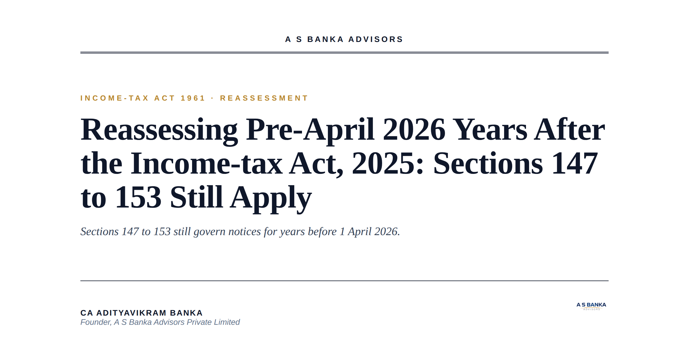 Reassessing Pre-April 2026 Years After the Income-tax Act, 2025: Sections 147 to 153 Still Apply